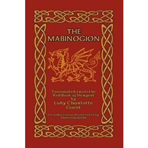 The Mabinogion, Paperback - Lady Charlotte Guest imagine