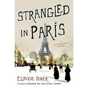 Strangled in Paris, Paperback - Claude Izner imagine