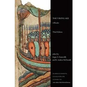 The Viking Age: A Reader, Third Edition, Paperback - Angus A. Somerville imagine