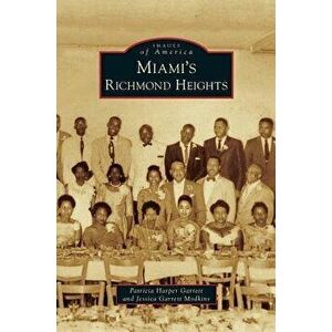 Miami's Richmond Heights, Hardcover - Patricia Harper Garrett imagine