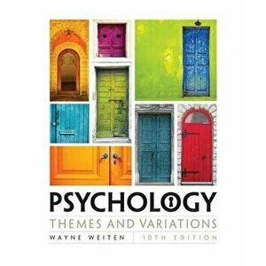 Psychology: Themes and Variations, Hardcover - Wayne Weiten imagine