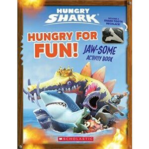 Hungry Shark: Hungry for Fun!: Jaw-Some Activity Book [With Shark Tooth Necklace], Paperback - Jenna Ballard imagine