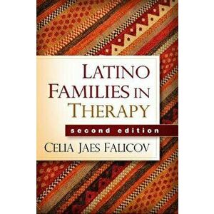 Latino Families in Therapy, Second Edition, Paperback - Celia Jaes Falicov imagine