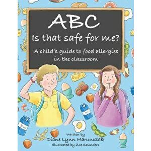 Abc Is That Safe for Me?, Paperback - Diane Lynn Marunczak imagine
