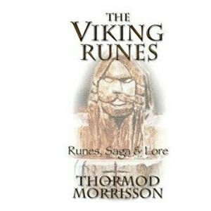 The Viking Runes, Paperback - Thormod Morrisson imagine