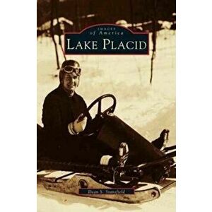 Lake Placid, Hardcover - Dean S. Stansfield imagine
