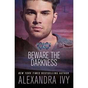 Beware the Darkness, Paperback - Alexandra Ivy imagine
