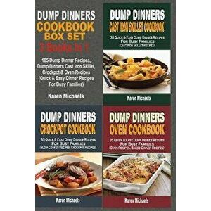 Dump Dinners Cookbook Box Set: 105 Dump Dinner Recipes, Dump Dinners Cast Iron Skillet, Crockpot & Oven Recipes (Quick & Easy Dinner Recipes For Busy, imagine