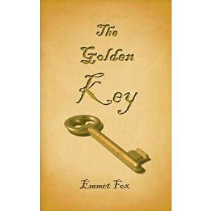 The Golden Key, Paperback - Emmet Fox imagine
