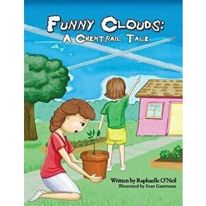 Funny Clouds: A Chemtrail Tale, Paperback - Sean Gautreaux imagine