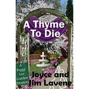 A Thyme to Die, Paperback - Joyce Lavene imagine