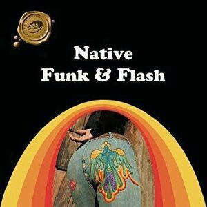 Native Funk & Flash: An Emerging Folk Art, Paperback - Alexandra Jacopetti Hart imagine