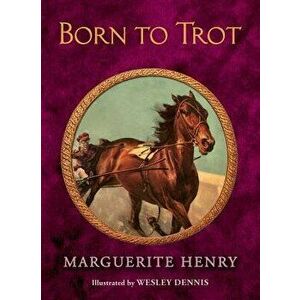 Born to Trot, Hardcover - Marguerite Henry imagine