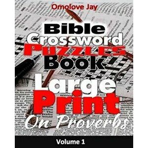 Large Print Bible Crossword Puzzle book: The Book of Proverbs for Adults and Kids, Paperback - Omolove Jay imagine