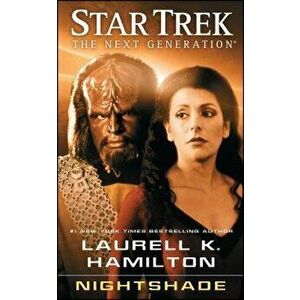 Star Trek: The Next Generation: Nightshade, Paperback - Laurell K. Hamilton imagine