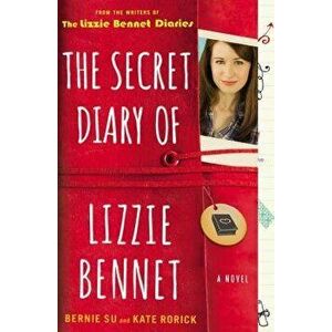 The Secret Diary of Lizzie Bennet, Paperback - Bernie Su imagine