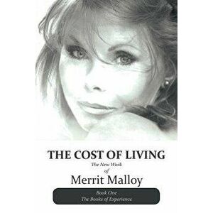 The Cost of Living: The New Work of Merrit Malloy, Paperback - Merrit Malloy imagine