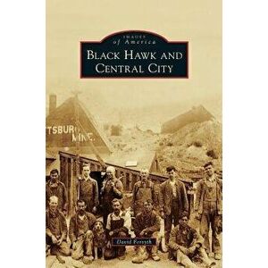 Black Hawk and Central City, Hardcover - David Forsyth imagine