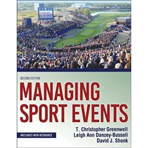 Managing Sport Events, Paperback - T. Christopher Greenwell imagine