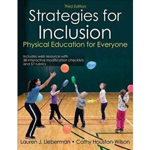 Strategies for Inclusion: Physical Education for Everyone, Paperback - Lauren J. Lieberman imagine