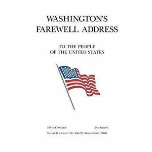 Washington's Farewell Address to the People of the United States, Paperback - George Washington imagine