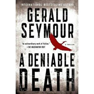 Deniable Death, Paperback - Gerald Seymour imagine