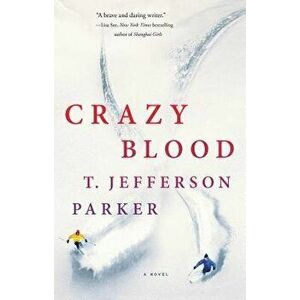Crazy Blood, Paperback - T. Jefferson Parker imagine