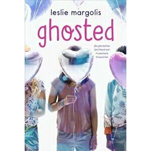 Ghosted, Paperback - Leslie Margolis imagine