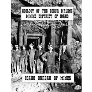 Geology of the Couer D'Alene Mining District of Idaho, Paperback - Kerby Jackson imagine