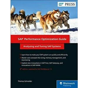 SAP Performance Optimization Guide: Analyzing and Tuning SAP Systems, Hardcover - Thomas Schneider imagine