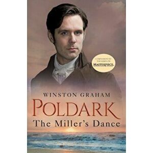 The Miller's Dance: A Novel of Cornwall, 1812-1813, Paperback - Winston Graham imagine