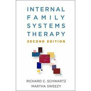Internal Family Systems Therapy, Second Edition, Hardcover - Richard C. Schwartz imagine