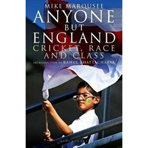Anyone But England: Cricket, Race and Class, Paperback - Mike Marqusee imagine