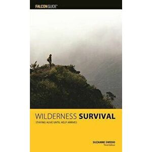 Wilderness Survival, 3rd Edition, Paperback - Suzanne Swedo imagine