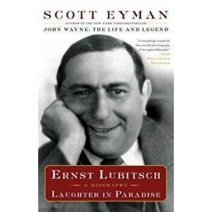 Ernst Lubitsch: Laughter in Paradise, Paperback - Scott Eyman imagine