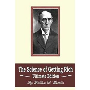 The Science of Getting Rich: Ultimate Edition, Paperback - Kevin E. Race imagine