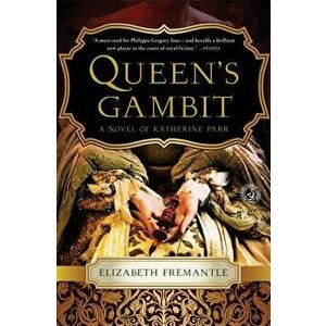 Queen's Gambit, Paperback - Elizabeth Fremantle imagine