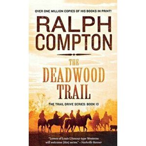 Deadwood Trail, Paperback - Ralph Compton imagine