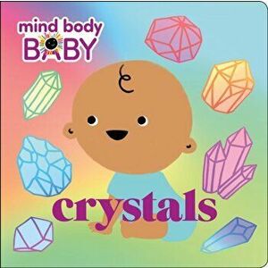 Mind Body Baby: Crystals, Hardcover - Imprint imagine