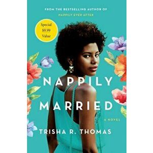 Nappily Married, Paperback - Trisha R. Thomas imagine