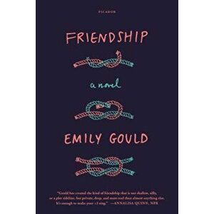 Friendship, Paperback - Emily Gould imagine