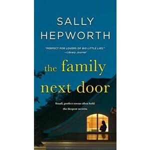 The Family Next Door, Paperback - Sally Hepworth imagine
