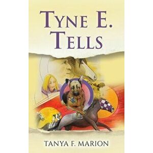 Tyne E. Tells, Hardcover - Tanya F. Marion imagine