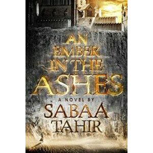An Ember in the Ashes, Hardcover - Sabaa Tahir imagine