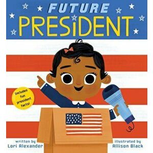 Future President, Hardcover - Lori Alexander imagine
