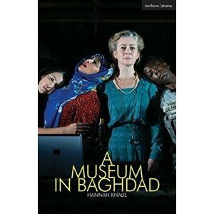 A Museum in Baghdad, Paperback - Hannah Khalil imagine