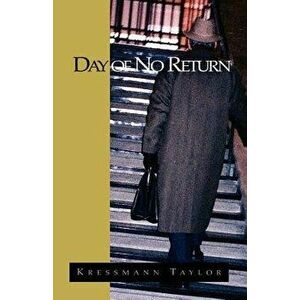 Day of No Return, Paperback - Kressmann Taylor imagine