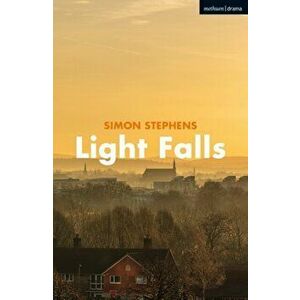 Light Falls, Paperback - Simon Stephens imagine