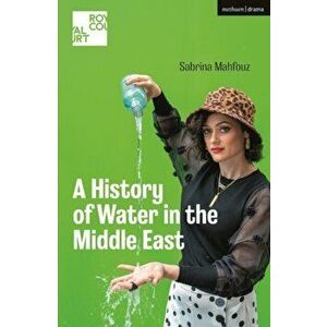 A History of Water in the Middle East, Paperback - Sabrina Mahfouz imagine