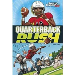 Quarterback Rush, Hardcover - Carl Bowen imagine